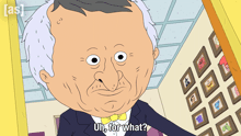 a cartoon character says uh for what in front of a picture wall
