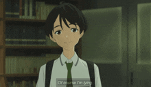 a boy in a white shirt and green tie says " of course i 'm lying "
