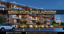 an advertisement for suncity vasal valley gurugram shows a white suv parked in front of a building