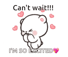 a cartoon of a teddy bear saying " can 't wait "