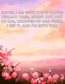 a picture of flowers with a quote on it