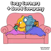 a cartoon of a duck and a mouse on a couch with the words cozy corners + good company