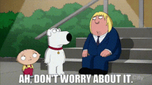 Family Guy Brian Griffin GIF - Family Guy Brian Griffin Ah Dont Worry About It GIFs