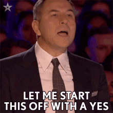 Let Me Start This Off With A Yes David Walliams GIF - Let Me Start This Off With A Yes David Walliams Bgt GIFs
