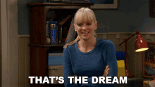 Thats The Dream Christy GIF - Thats The Dream Christy Anna Faris Mom GIFs