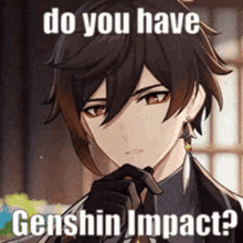 Do You Have Genshin Genshin GIF - Do You Have Genshin Genshin Genshin Impact GIFs