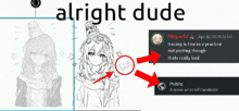 a drawing of a girl with a hat on her head and the words alright dude