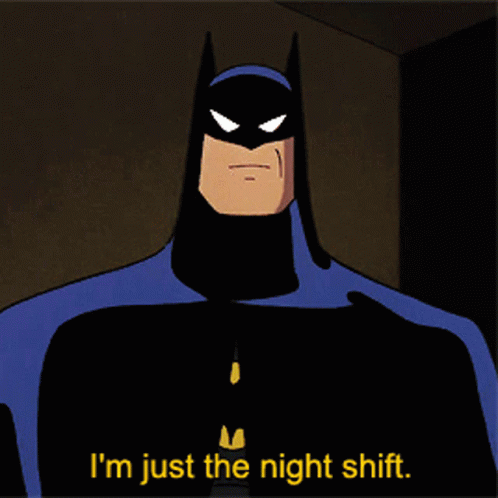 batman-im-just-the-night-shift.gif