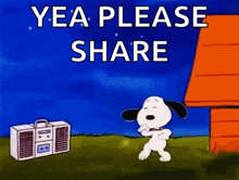 a cartoon of snoopy dancing in front of a boombox with the words yea please share below him