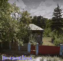 a picture of a house with the words " home sweet home " on it