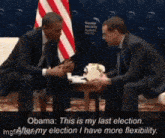 two men are sitting at a table and one of them is saying obama this is my last election i have more flexibility