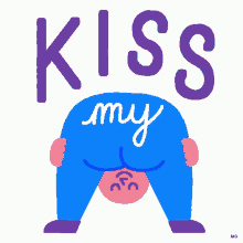 Kiss My Ass Kiss My Butt GIF - Kiss My Ass Kiss My Butt GIFs