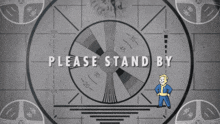 Fallout Please Stand By GIF - Fallout Please Stand By GIFs