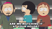 Are We Watching It At Your House Randy Marsh GIF - Are We Watching It At Your House Randy Marsh Sharon Marsh GIFs