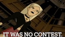 a cartoon of a woman with the words " it was no contest " below her