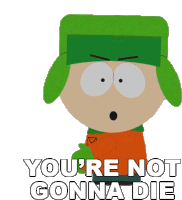 Youre Not Gonna Die Kyle Broflovski Sticker - Youre Not Gonna Die Kyle Broflovski South Park Stickers