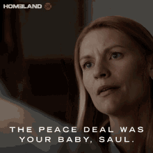 The Peace Deal Was Your Baby Saul Claire Danes GIF - The Peace Deal Was Your Baby Saul Claire Danes Carrie Mathison GIFs