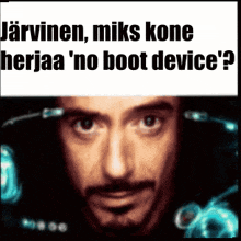 a close up of a man 's face with a sign above it that says ' no boot device ? '