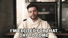 Im Excited For That Day To Come Anticipation GIF - Im Excited For That Day To Come Anticipation Ready GIFs