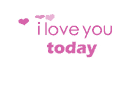 I Love You Today Tomorrow Forever Heart GIF - I Love You Today Tomorrow Forever Heart Love GIFs