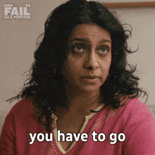 You Have To Go Chandrika GIF - You Have To Go Chandrika How To Fail As A Popstar GIFs