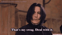 Snape GIF - Thats My Swag Deal With It Harry Potter GIFs