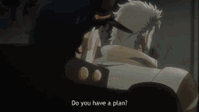 a man in a hat is talking to another man who says " do you have a plan "