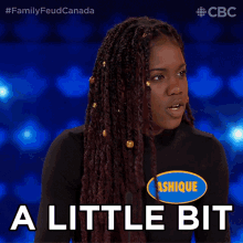 a little bit family feud canada tiny bit something like that slightly