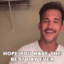 Hope You Have The Best Day Ever Dez Duron GIF - Hope You Have The Best Day Ever Dez Duron Cameo GIFs