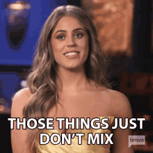 Those Things Just Dont Mix Danica Dow GIF - Those Things Just Dont Mix Danica Dow Vanderpump Rules GIFs