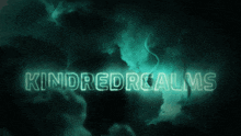 a dark background with the words kindredrealms glowing
