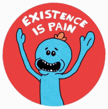 Mr Meeseeks Rick And Morty GIF - Mr Meeseeks Rick And Morty Existence Is Pain GIFs