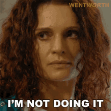 Im Not Doing It Bea Smith GIF - Im Not Doing It Bea Smith Wentworth GIFs