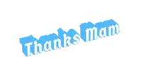a blue sign that says thanks mam on it