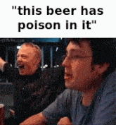 This Beer Has Poison In It Poisoned GIF - This Beer Has Poison In It Poison Poisoned GIFs