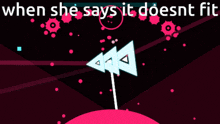 a poster that says when she says it doesn 't fit