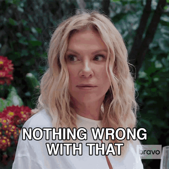 Nothing Wrong With That Ramona Singer GIF - Nothing Wrong With That Ramona Singer Real Housewives Of New York GIFs