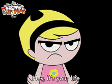 Hey It'S Your Life Mandy GIF - Hey It'S Your Life Mandy The Grim Adventures Of Billy And Mandy GIFs