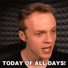 Today Of All Days Fred Pye GIF - Today Of All Days Fred Pye Nought GIFs