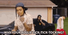 Why Your Rollie Tick Tick Tocking Rollie GIF - Why Your Rollie Tick Tick Tocking Rollie Rolex GIFs