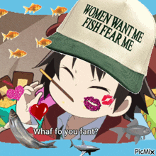 a woman wearing a hat that says women want me fish fear me