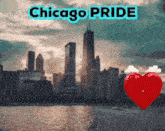 a chicago pride poster with a city skyline and a red heart in the foreground