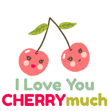 friends food i love you cherry much love cherry
