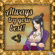 a picture of a woman with the words " always try your best " on it
