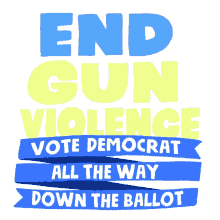 vote proud democrat election gun control vote liberal
