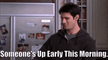 One Tree Hill Nathan Scott GIF - One Tree Hill Nathan Scott Someones Up Early This Morning GIFs