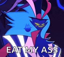 a cartoon character from helluva boss is standing in a dark room and says `` eat my ass '' .