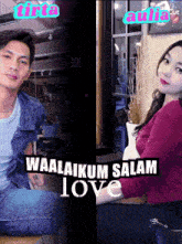 a man and a woman are sitting next to each other with the words waalaikum salam love on the bottom