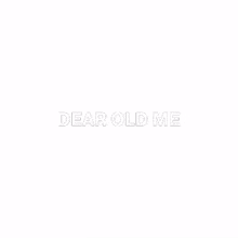 dear old me kylie morgan old me song dear past self dear old version of me