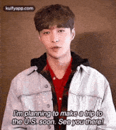 Im Planning To Make A Trip Tothe U.S. Soon. See You There!.Gif GIF - Im Planning To Make A Trip Tothe U.S. Soon. See You There! Yixing Zhang Person GIFs